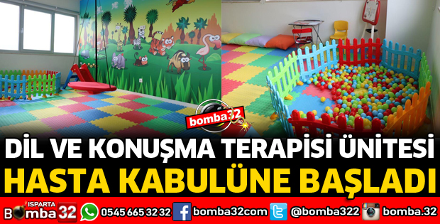 DİL VE KONUŞMA TERAPİSİ ÜNİTESİ HİZMETE GİRDİ
