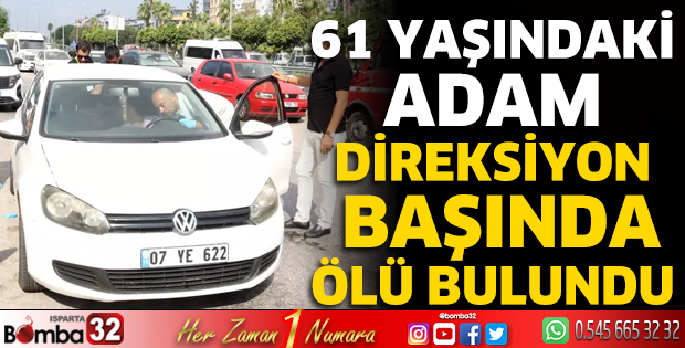 Direksiyon başında ölü bulundu