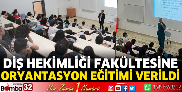 Diş Hekimliği Fakültesi öğrencilerine oryantasyon eğitimi verildi