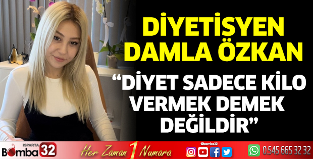 Diyetisyen Damla Özkan emin adımlarla ilerliyor