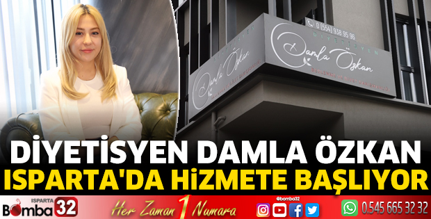 Diyetisyen Damla Özkan Isparta'da hizmete başlıyor 