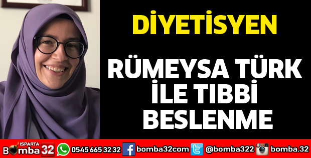 DİYETİSYEN RÜMEYSA TÜRK İLE TIBBİ BESLENME