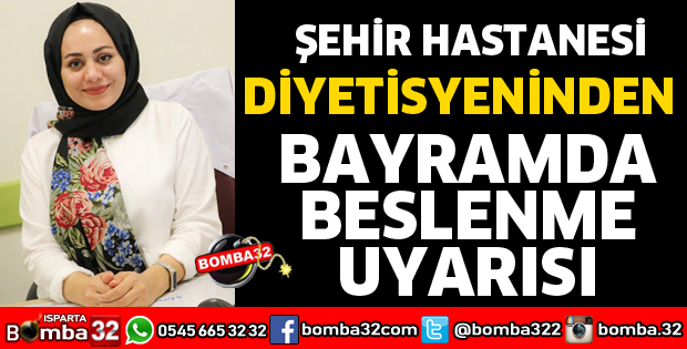 DİYETİSYENDEN KURBAN BAYRAMINDA BESLENME UYARISI
