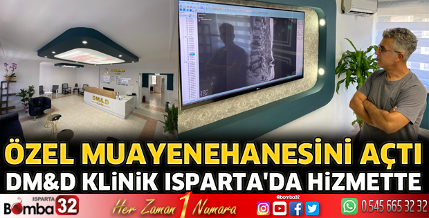 DM&D Klinik Isparta’da hizmette