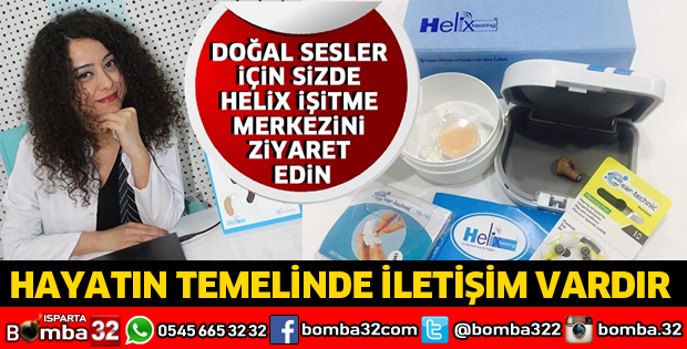 DOĞAL SESLER İÇİN SİZDE HELİX İŞİTME MERKEZİNİ ZİYARET EDİN