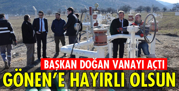 DOĞALGAZ ANA HATTA VERİLDİ  