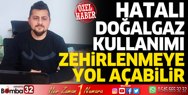 Doğalgaz kullananlar dikkat! Zehirlenmeyin