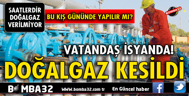 DOĞALGAZI KESTİLER HALK İSYANDA