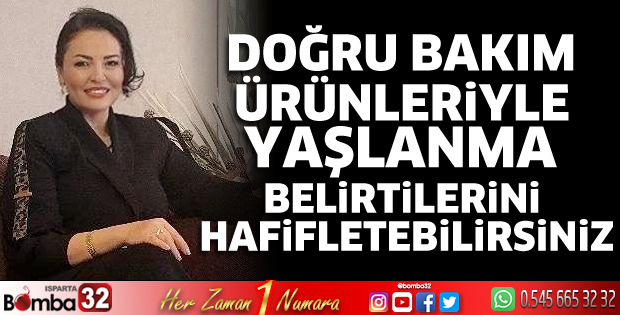 Doğru bakım ürünleriyle yaşlanma belirtilerini hafifletebilirsiniz