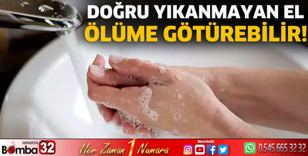 Doğru yıkanmayan el, ölüme götürebilir!