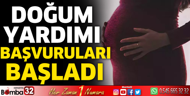 Doğum yardımı başvuruları başladı