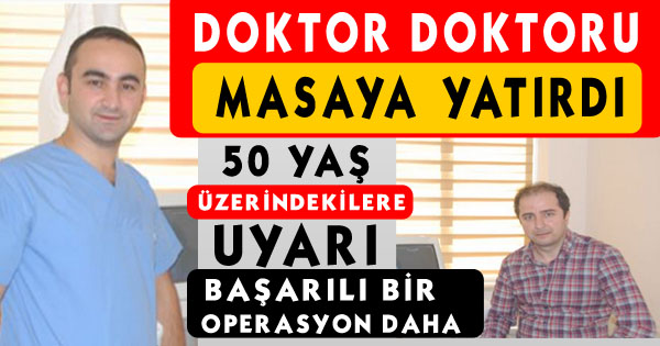 Doktor doktoru masaya yatırdı