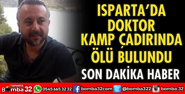 DOKTOR KAMP ÇADIRINDA ÖLÜ BULUNDU