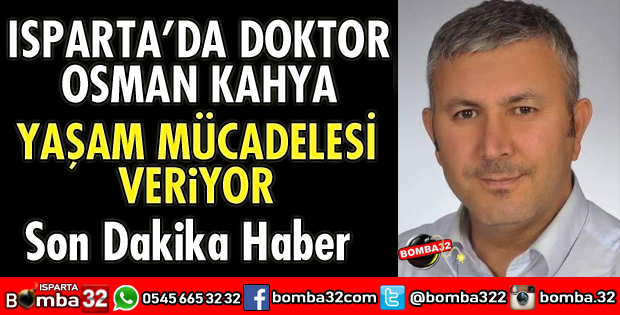 DOKTOR OSMAN KAHYA BEYİN KANAMASI GEÇİRDİ
