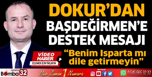 Dokur’dan Başdeğirmen’e destek mesajı 