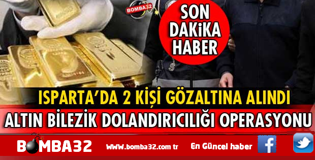 ISPARTA'DA DOLANDIRICILIK ŞÜPHELİLERİ YAKALANDI