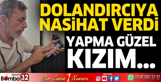 Dolandırıcıya nasihat