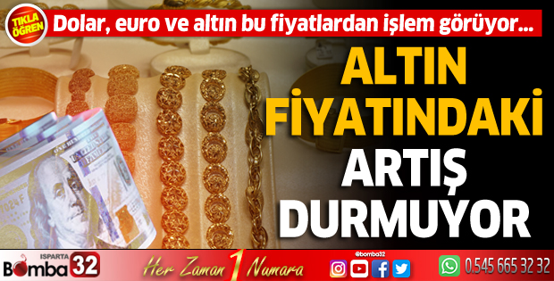 Dolar, euro ve altın bu fiyatlardan işlem görüyor