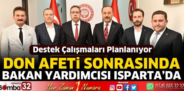 Don afeti sonrası bakan yardımcısı Isparta'da