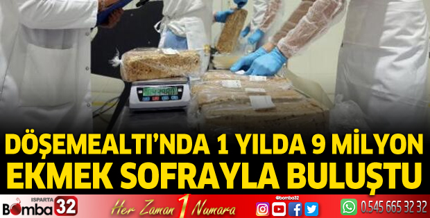 Döşemealtı'nda 1 yılda 9 milyon ekmek sofrayla buluştu