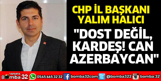 DOST DEĞİL, KARDEŞ AZERBAYCAN
