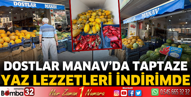 Dostlar Manav’da Taptaze Yaz Lezzetleri İndirimde