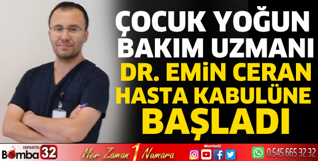 Dr. Emin Ceran hasta kabulüne başladı