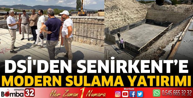 DSİ'den Senirkent’e Modern Sulama Yatırımı