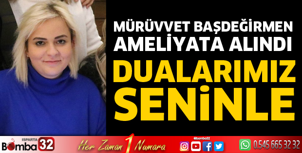 Dualarımız seninle Mürüvvet