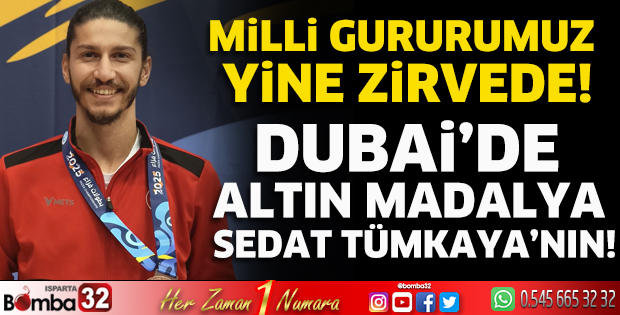 Dubai’de Altın Madalya Sedat Tümkaya’nın!