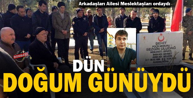 DÜN DOĞUM GÜNÜYDÜ !