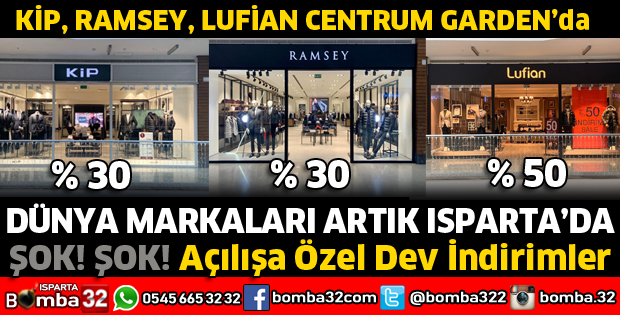 DÜNYA MARKALARI KİP, LUFİAN VE RAMSEY MARKALARI ISPARTA'DA