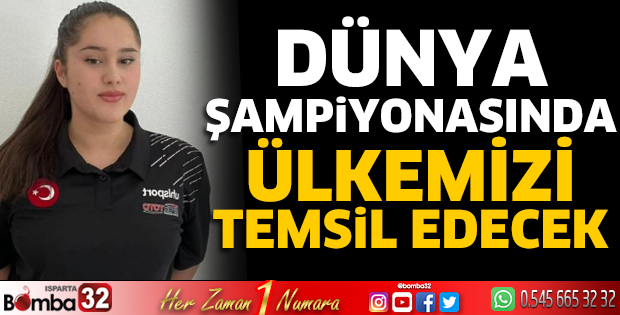 Dünya şampiyonasında ülkemizi temsil edecek