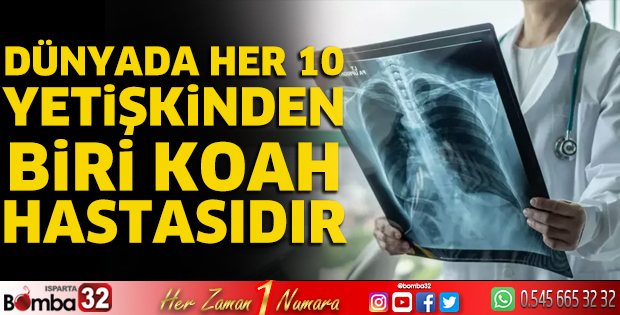 Dünyada her 10 yetişkinden biri KOAH hastasıdır