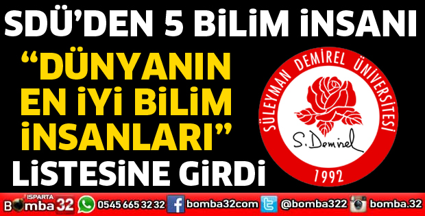 DÜNYANIN EN İYİ BİLİM İNSANLARI ARASINDA 5 SDÜ’LÜ