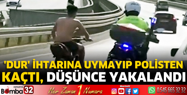 'Dur' ihtarına uymayıp polisten kaçtı, düşünce yakalandı