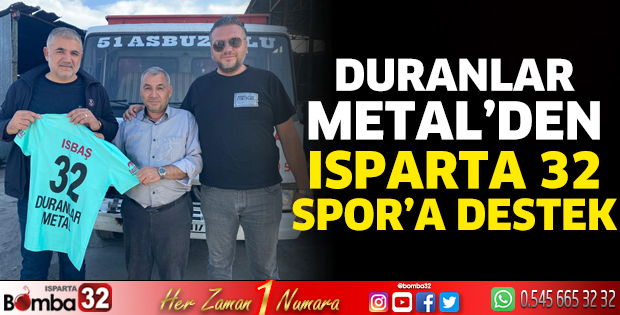 Duranlar Metal’den Isparta 32 Spor’a destek