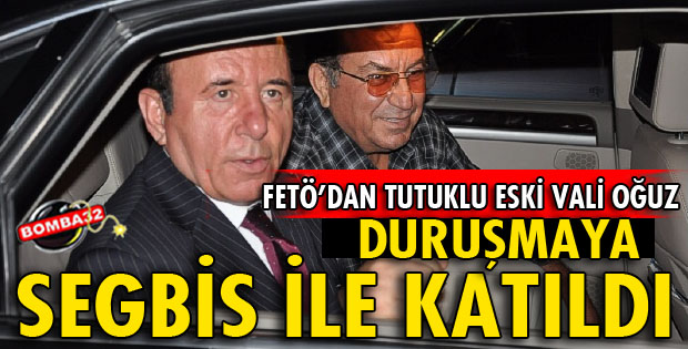 DURUŞMAYA SEGBİS İLE KATILDI