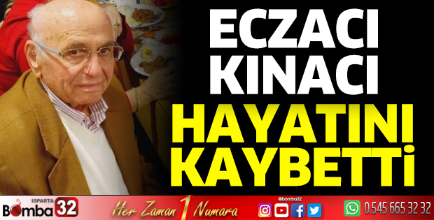 Eczacı Orhan Turan Kınacı vefat etti