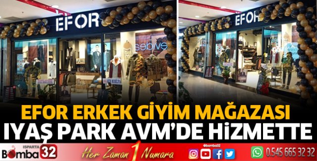 EFOR Erkek Giyim Mağazası IYAŞ Park AVM'de hizmette