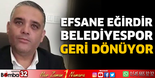 Efsane Eğirdir Belediyespor geri dönüyor