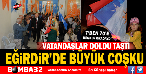 EĞİRDİR ‘DE BÜYÜK COŞKU