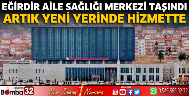 Eğirdir Aile Sağlığı Merkezi taşındı