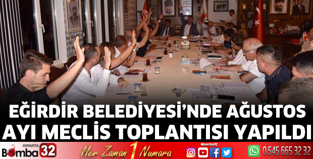 Eğirdir Belediyesi Ağustos Ayı Meclis Toplantısı