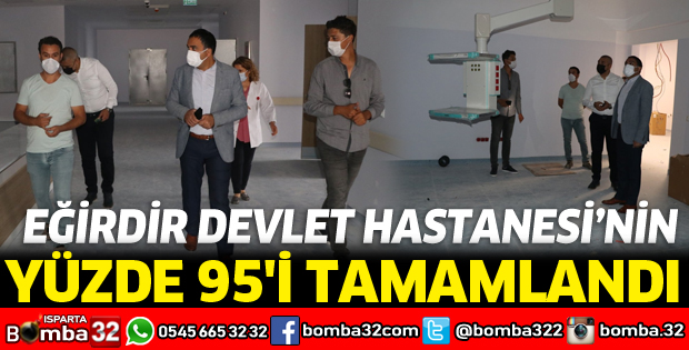 EĞİRDİR DEVLET HASTANESİNİN YAPIMI DEVAM EDİYOR