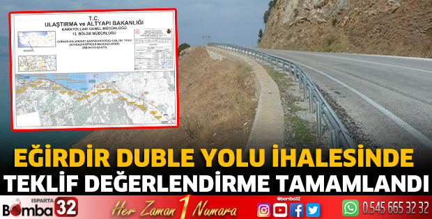 Eğirdir duble yolu ihalesinde teklif değerlendirme tamamlandı