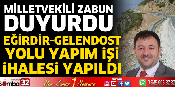 Eğirdir Gelendost yolu ihalesi tamamlandı 