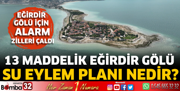 Eğirdir Gölü için alarm zilleri çaldı