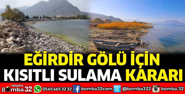 Eğirdir Gölü için kısıtlı sulama kararı