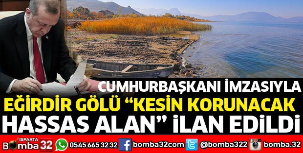 EĞİRDİR GÖLÜ KESİN KORUNACAK HASSAS ALAN İLAN EDİLDİ